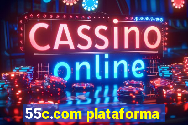 55c.com plataforma